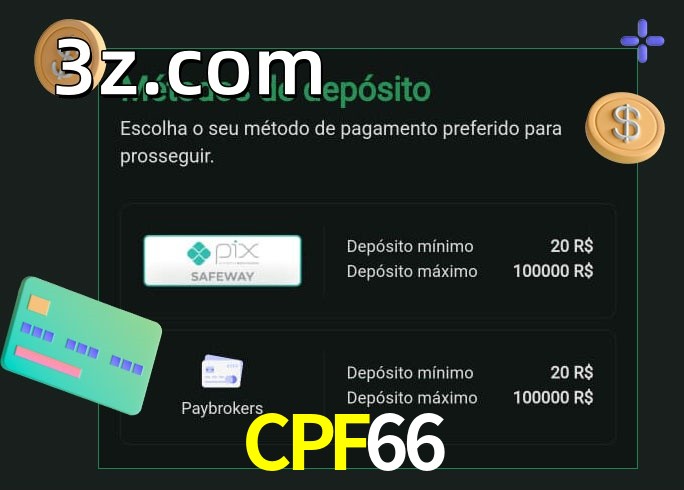 O cassino CPF66bet oferece uma grande variedade de métodos de pagamento